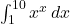 \int_{1}^{10} x^x \,dx